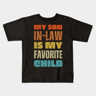 My son in law is my favorite child Kids T-Shirt